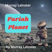 Murray Leinster: PARIAH PLANET