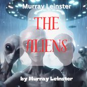 Murray Leinster: The Aliens