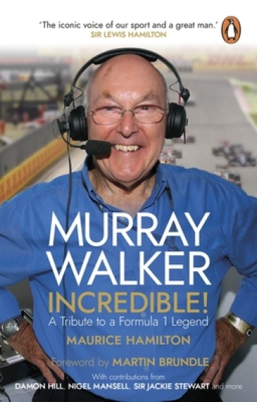 Murray Walker: Incredible! - Maurice Hamilton