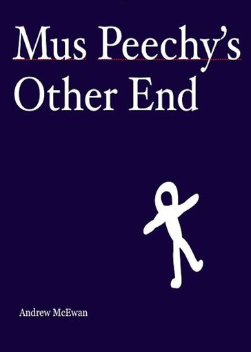Mus Peechy's Other End - Andrew McEwan