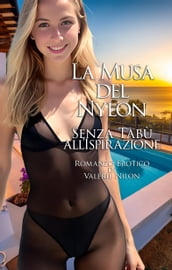 La Musa del Nylon: Senza Tabù all Ispirazione Romanzo Erotico