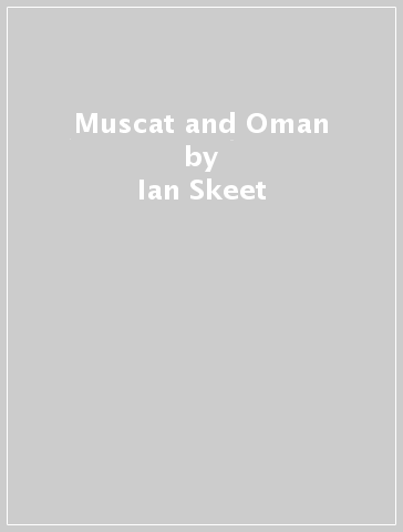 Muscat and Oman - Ian Skeet