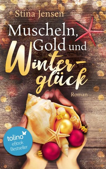 Muscheln, Gold und Winterglück - Stina Jensen