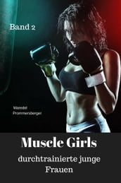 Muscle Girls - durchtrainierte junge Frauen Band 2