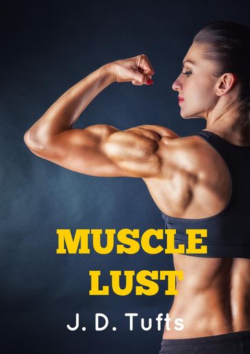 Muscle Lust - J. D. Tufts