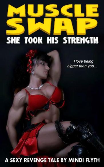 Muscle Swap: She Took His Strength - Mindi Flyth