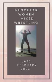 Muscular Women Mixed Wrestling Late February 2024