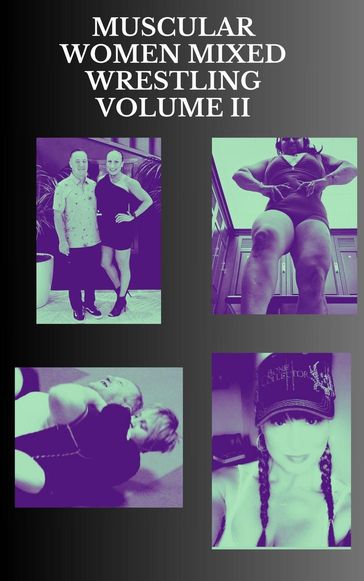 Muscular Women Mixed Wrestling Volume II - Ken Phillips - Wanda Lea