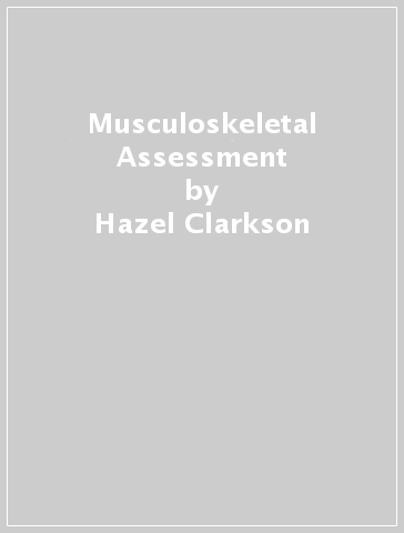 Musculoskeletal Assessment - Hazel Clarkson