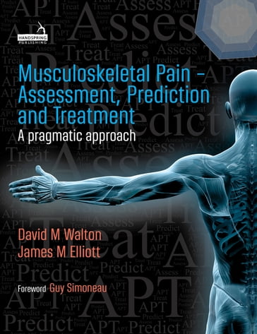 Musculoskeletal Pain - Assessment, Prediction and Treatment - David Walton - Jim Elliott