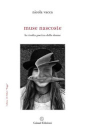 Muse nascoste. La rivolta poetica delle donne