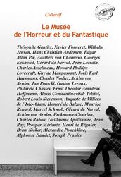 Le Musée de l Horreur et du Fantastique : 51 histoires courtes publiées dans leurs versions intégrales. [Nouv. éd. revue et mise à jour].