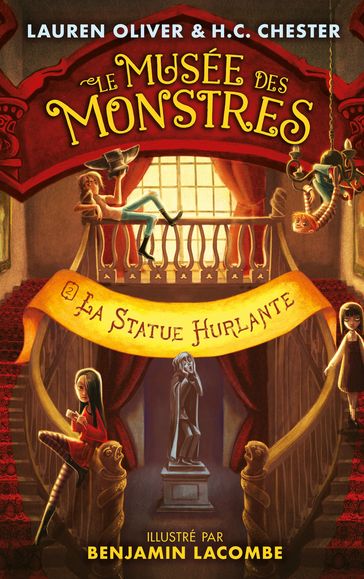 Le Musée des Monstres - Tome 2 - La statue hurlante - Oliver Lauren