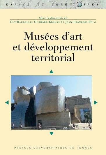 Musées d'art et développement territorial - Guy Baudelle - Gerhard Krauss - Jean-François Polo