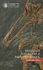 Museo di geologia e palentologia. Guida alla visita