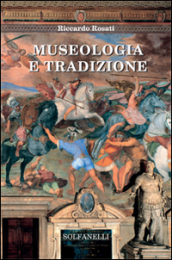 Museologia e tradizione