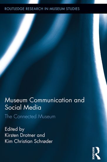 Museum Communication and Social Media - Kim Christian Schrøder - Kirsten Drotner