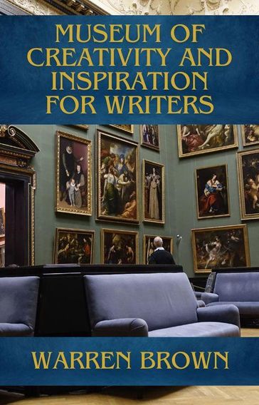 Museum of Creativity and Inspiration for Writers - Warren Brown