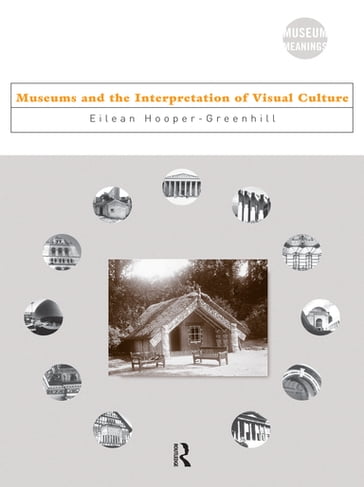 Museums and the Interpretation of Visual Culture - Eilean Hooper-Greenhill