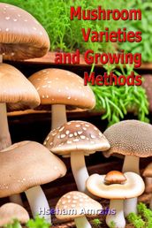 Mushroom Varieties and Growing Methods