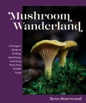 Mushroom Wanderland: A Forager