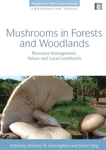 Mushrooms in Forests and Woodlands - Anthony Cunningham - Yang Xeufei