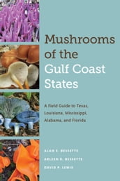 Mushrooms of the Gulf Coast States