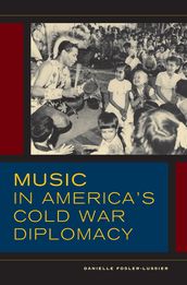 Music in America s Cold War Diplomacy