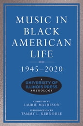 Music in Black American Life, 1945-2020