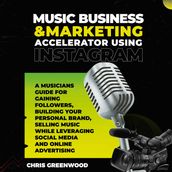Music Business & Marketing Accelerator Using Instagram