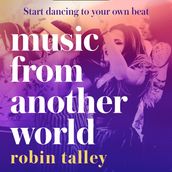 Music From Another World: A new uplifting novel for 2020, perfect for fans of Love Simon