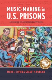 Music-Making in U.S. Prisons