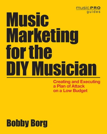 Music Marketing for the DIY Musician - Bobby Borg