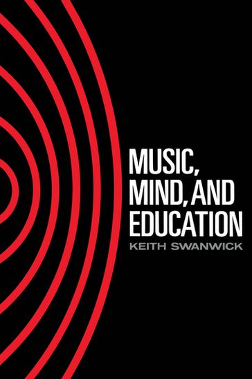 Music, Mind and Education - Keith Swanwick