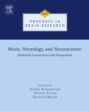 Music, Neurology, and Neuroscience: Historical Connections and Perspectives - Eckart Altenmuller - MD Stanley Finger - Francois Boller