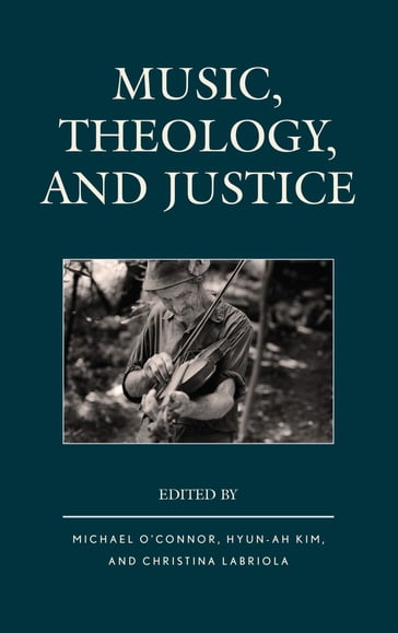 Music, Theology, and Justice - Hyun-Ah Kim - Michael Taylor Ross - Jesse Smith - Michael O