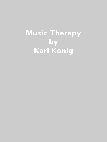 Music Therapy - Karl Konig