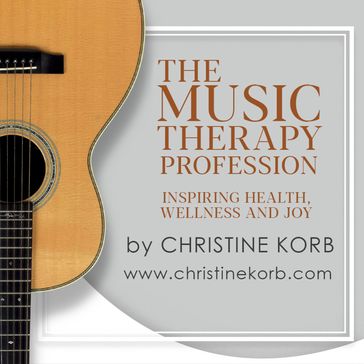Music Therapy Profession, The - Christine Korb