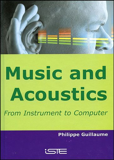 Music and Acoustics - Philippe Guillaume