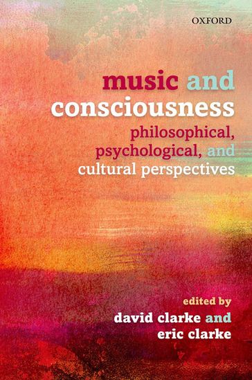 Music and Consciousness - David Clarke - Eric Clarke