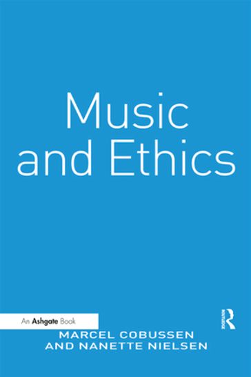 Music and Ethics - Marcel Cobussen - Nanette Nielsen