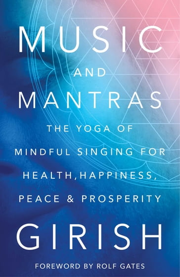 Music and Mantras - GIRISH - Rolf Gates