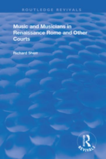 Music and Musicians in Renaissance Rome and Other Courts - Richard Sherr