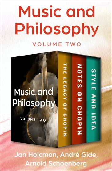 Music and Philosophy Volume Two - André Gide - Arnold Schoenberg - Jan Holcman