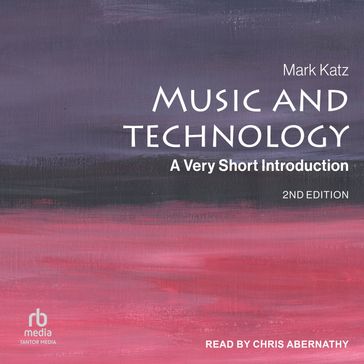 Music and Technology - Mark Katz