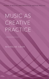 Music as Creative Practice