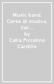 Music band. Corso di musica. Vol. B. Per la Scuola media. Con e-book. Con espansione online