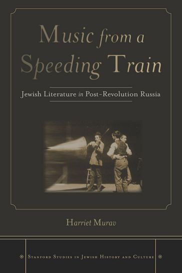 Music from a Speeding Train - Harriet Murav