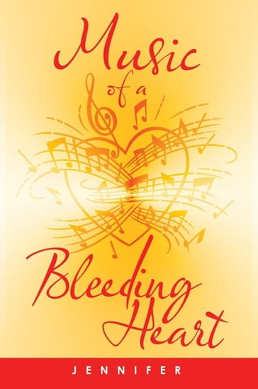 Music of a Bleeding Heart - Jennifer