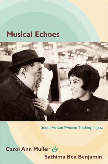Musical Echoes - Carol Ann Muller - Sathima Bea Benjamin